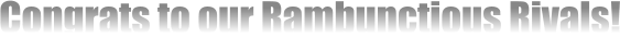 Congrats to our Rambunctious Rivals!